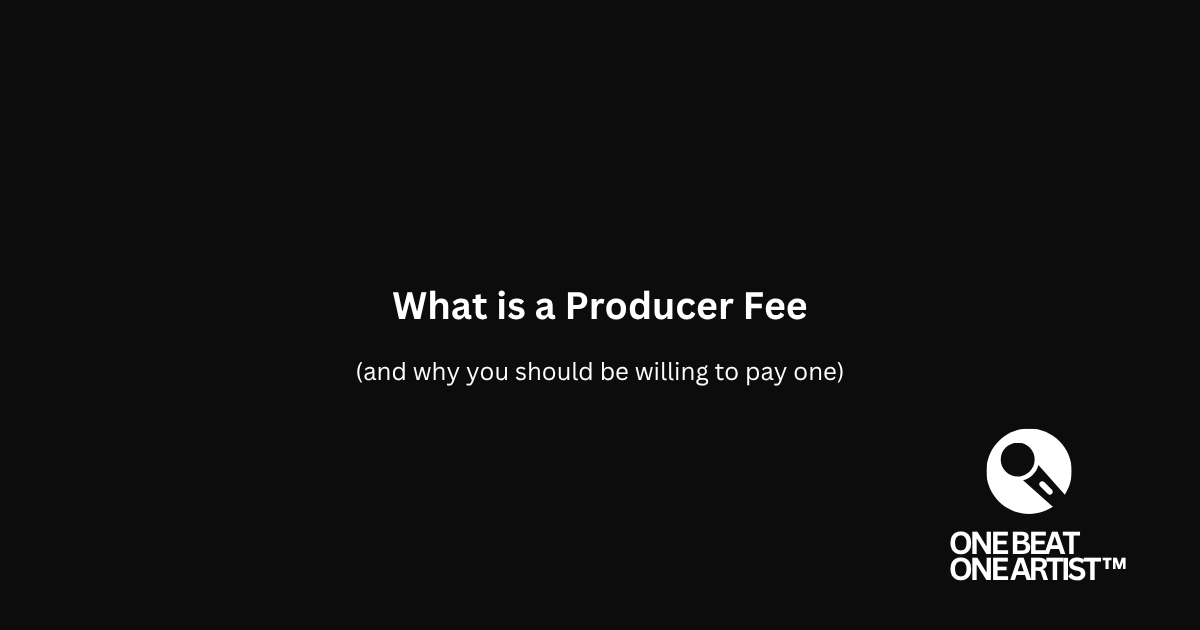What is a producer fee — music production guide by Moody at One Beat One Artist