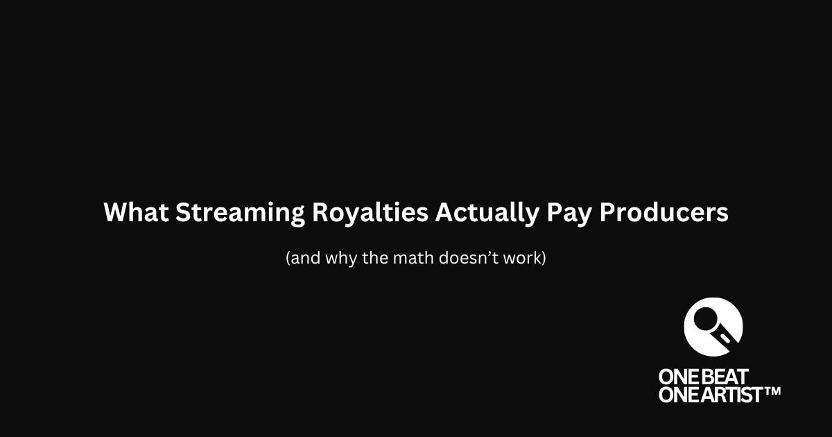 What streaming royalties actually pay producers — One Beat One Artist